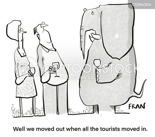 tourist cartoon with tourists and the caption "Well we moved out when all the tourists moved in." by Fran