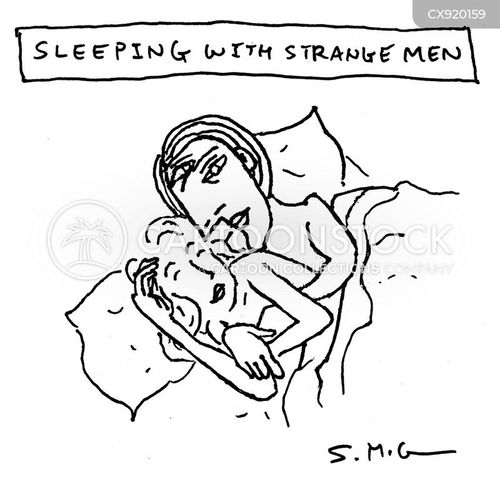 strange men cartoon with sexsex life and the caption Sleeping With Strange Men  by Steve McGinn