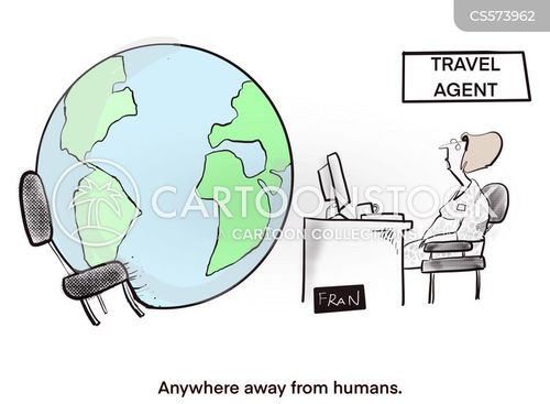 global travel cartoon with travel agent and the caption "Anywhere away from humans." by Fran