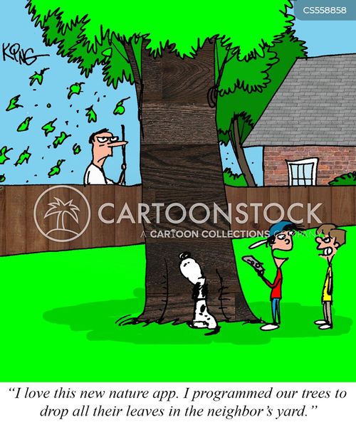 nature app cartoon with nature apps and the caption "I love this new nature app. I programmed our trees to drop all their leaves in the neighbor's yard." by Jerry King
