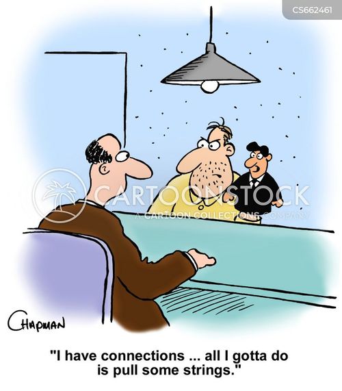 I Have Connections Cartoons and Comics - funny pictures from CartoonStock