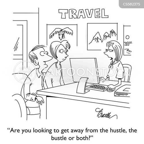 travel agent cartoon with travel agents and the caption "Are you looking to get away from the hustle, the bustle or both?" by Marty Bucella