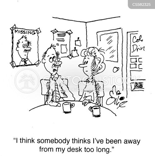 work life balance cartoon with desk job and the caption "I think somebody thinks I've been away from my desk too long." by Tim Oliphant