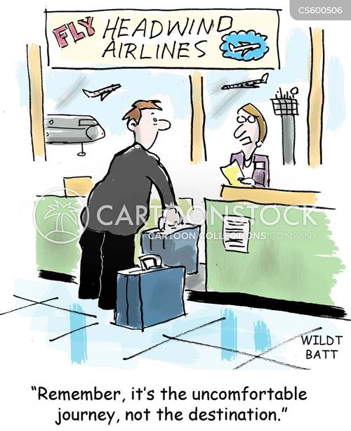 travel cartoon with travel discomfort and the caption "Remember, it's the uncomfortable journey, not the destination." by Chris Wildt