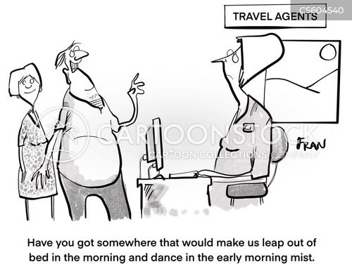 travel cartoon with travel agents and the caption "Have you got somewhere that would make us leap out of bed in the morning and dance in the early morning mist." by Fran