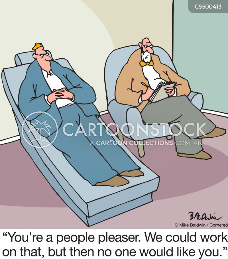 "You're a people pleaser. We could work on that, but then no one would like you."