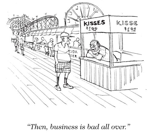 "Then, business is bad all over."