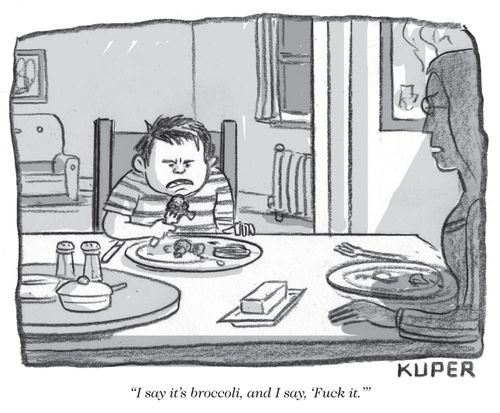 "I say it's broccoli, and I say, "Fuck It"."
