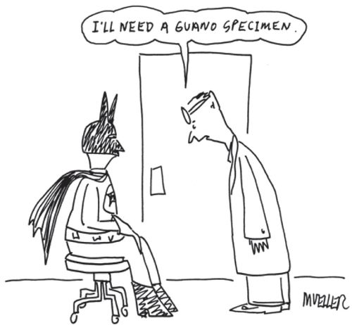 "I'll need a guano specimen."