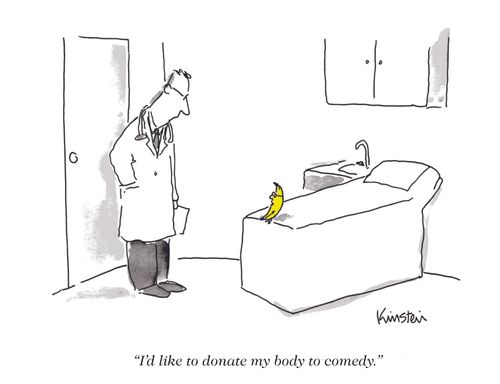 "I'd like to donate my body to comedy."