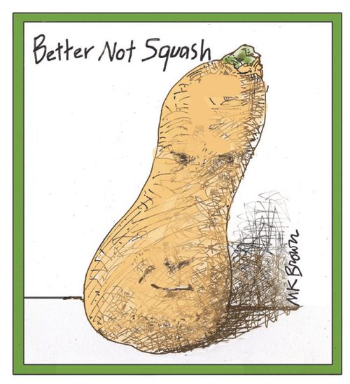 Better Not Squash.