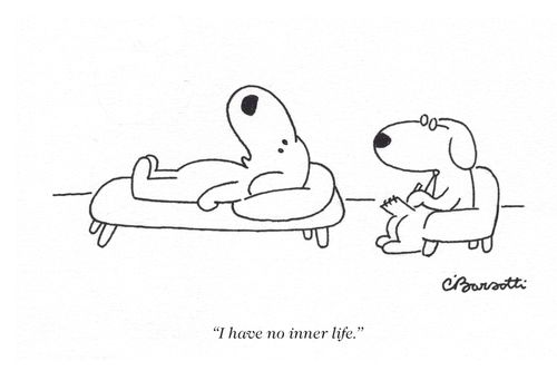 "I have no inner life."