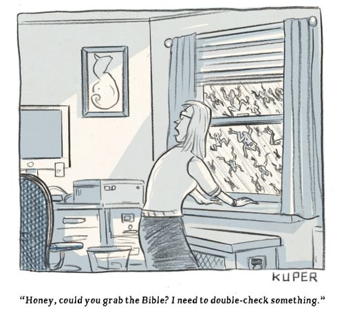 "Honey, could you grab the Bible? I need to double-check something."