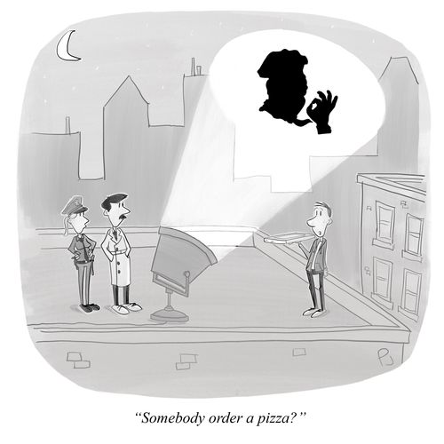 "Somebody order a pizza?"