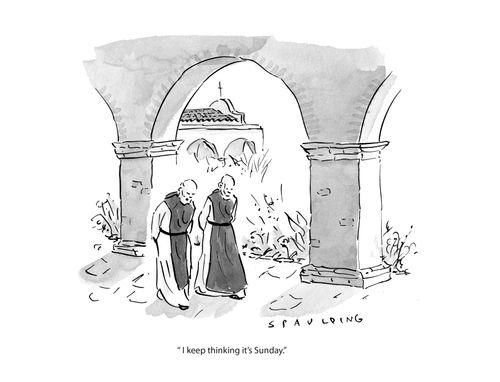 "I keep thinking it's Sunday."