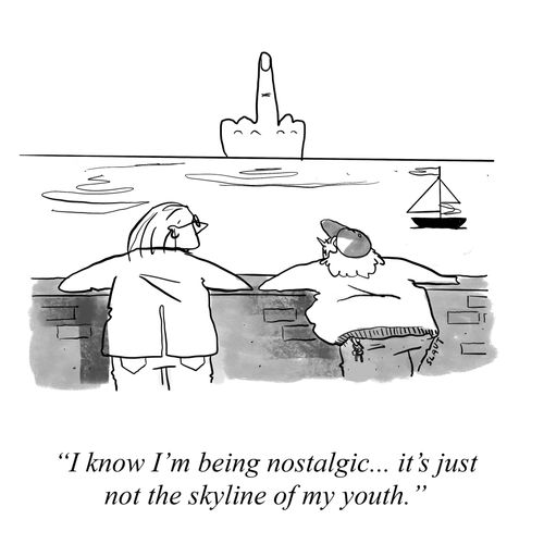 "I know I'm being nostalgic... it's just not the skyline of my youth."