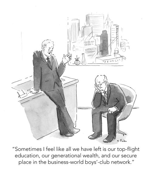 "Sometimes I feel like all we have left is our top-flight education, our generational wealth, and our secure place in the business-world boys'-club network."