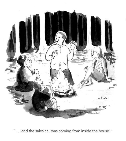 "... and the sales call was coming from inside the house!"