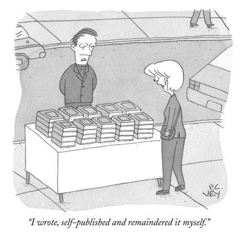 "I wrote, self-published and remaindered it myself."
