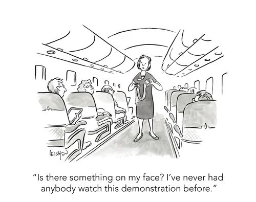 "Is there something on my face? I've never had anybody watch this demonstration before."