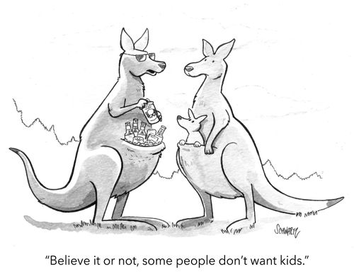 "Believe it or not, some people don't want kids."
