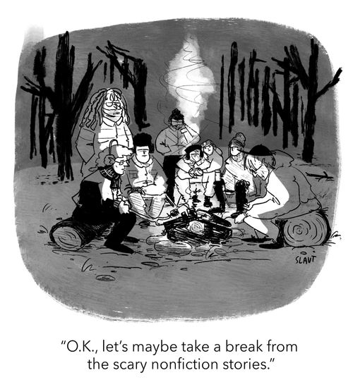 "O.K., let's maybe take a break from the scary nonfiction stories."
