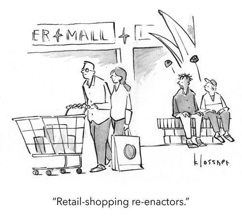 "Retail-shopping re-enactors."