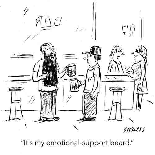 "It's my emotional-support beard."