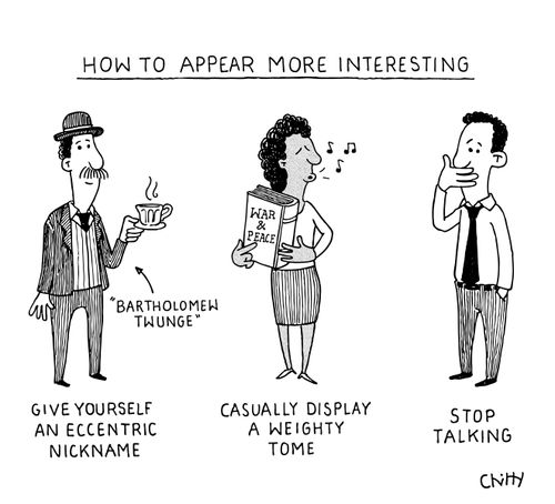 How to appear more interesting.