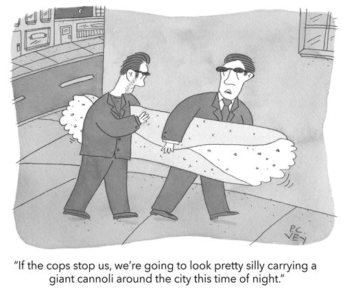 "If the cops stop us, we're going to look pretty silly carrying a giant cannoli around the city this time of night."