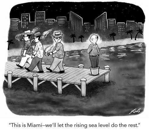 "This is Miami, we'll let the rising sea level do the rest."