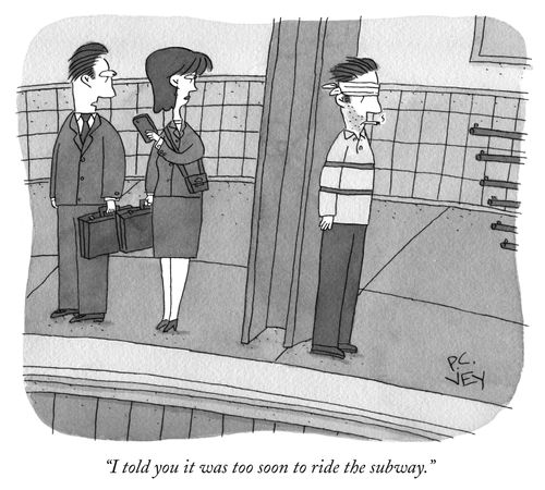 "I told you it was too soon to ride the subway."
