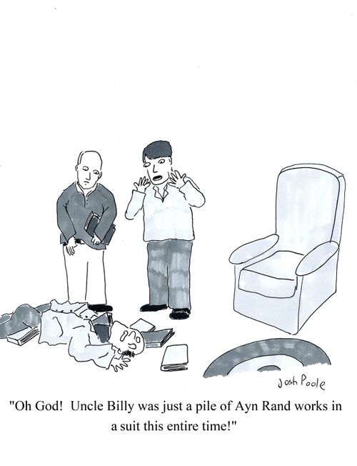 "Ph God! Uncle Billy was just a pile of Ayn Rand works in a suit this entire time."