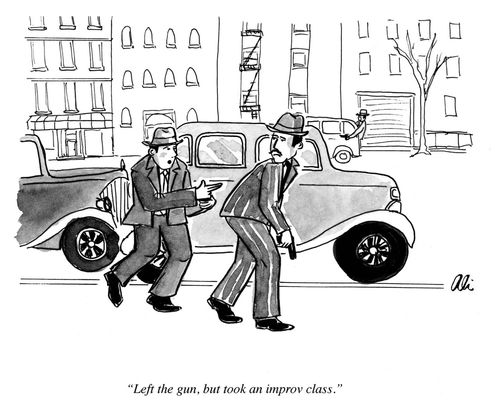 "Left the gun, but took an improv class."