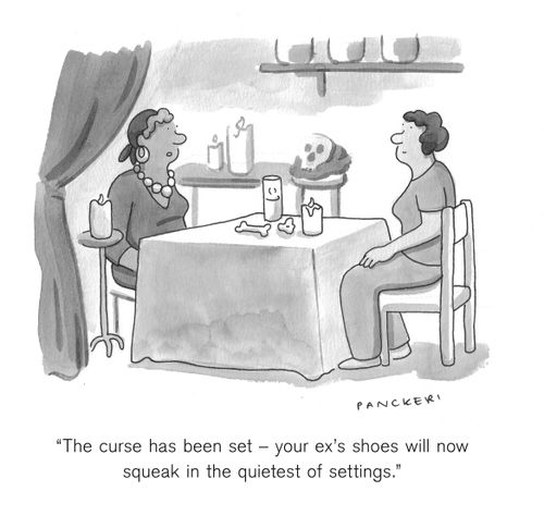  "The curse has been set – your ex's shoes will now squeak in the quietest of settings."