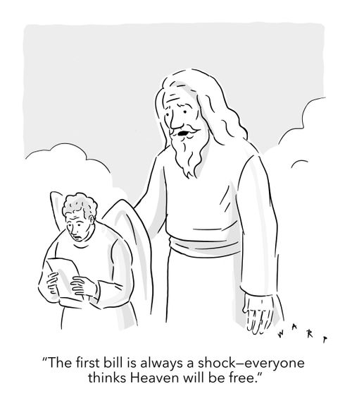 "The first bill is always a shock-everyone thinks Heaven will be free."
