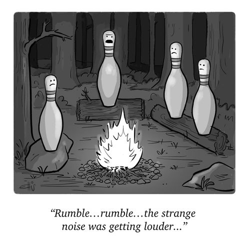 "Rumble. . . rumble. . . the strange noise was getting louder. . ."