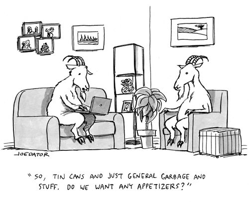 "So, tin cans and just general garbage and stuff. Do we want any appetizers?"