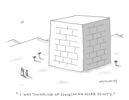 "I was thinking of something more pointy."