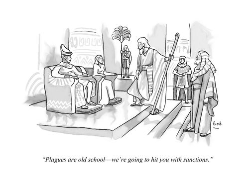 "Plagues are old school - we're going to hit you with sanctions."