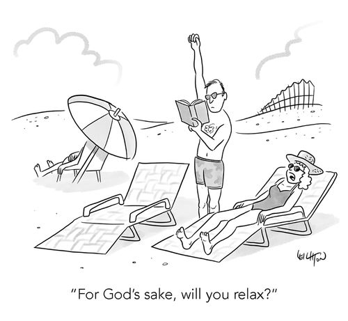 "For God's sake, will you relax?"