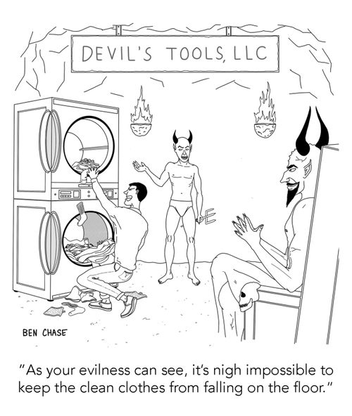"As your evilness can see, it's nigh impossible to keep the clean clothes from falling on the floor."