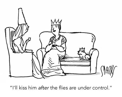 "I'll kiss him after the flies are under control."