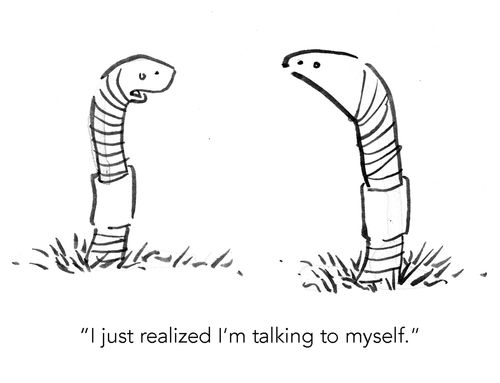 "I just realised that I'm talking to myself."