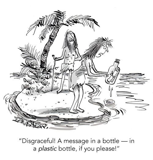 "Disgraceful! A message in a bottle -- in a PLASTIC bottle, if you please!"