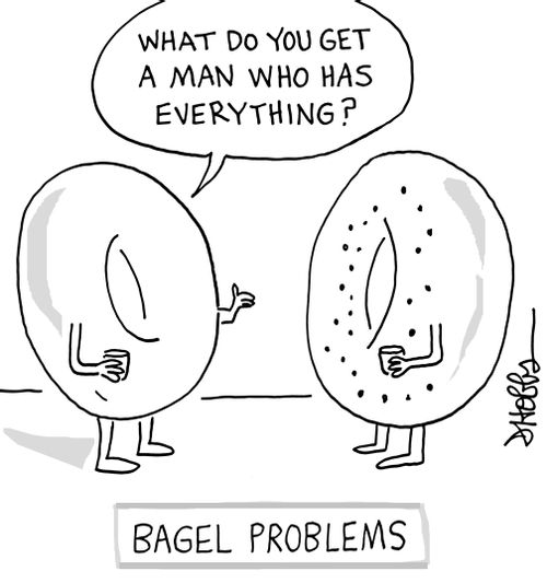 Bagel problems.