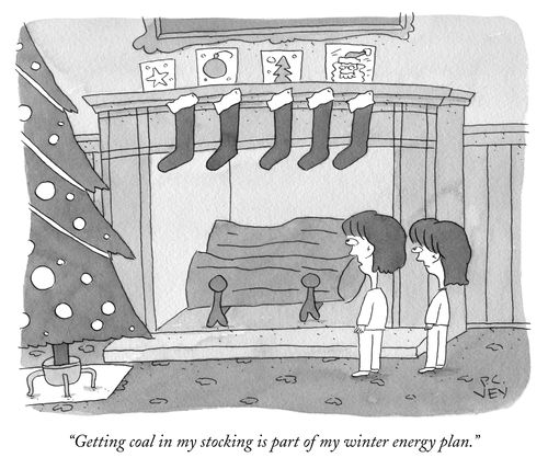 "Getting coal in my stocking is part of my winter energy plan."