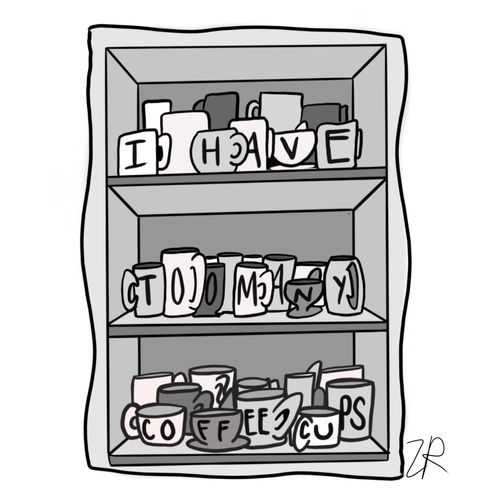 I Have Too Many Coffee Cups