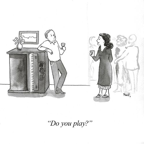 "Do you play?"