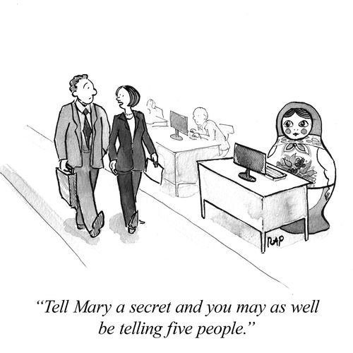 "Tell Mary a secret and you may as well be telling five people."